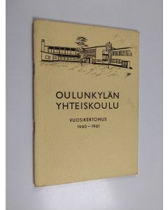 käytetty teos Oulunkylän yhteiskoulu vuosikertomus 1960-1961