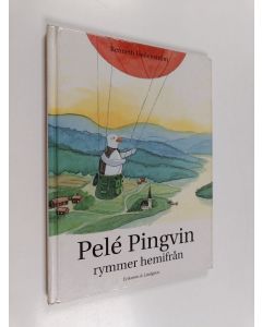 Kirjailijan Kenneth Hedenström käytetty kirja Pelé Pingvin rymmer hemifrån