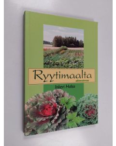 Kirjailijan Inkeri Halso käytetty kirja Ryytimaalta elinvoimaa