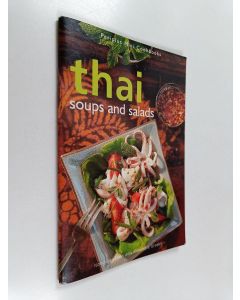 Kirjailijan Nongkran Daks & Alexandra Greeley käytetty teos Thai Soups and Salads
