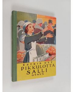Kirjailijan Estrid Ott käytetty kirja Pikkulotta Salli : kertomus pikkulotan toimista ja kokemuksista talvisodassa
