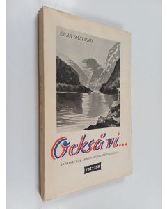 Kirjailijan Ebba Haslund käytetty kirja Också vi ... - Skildringar från ockupationens Norge