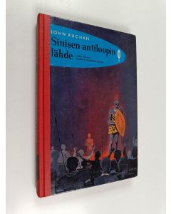 Kirjailijan John Buchan käytetty kirja Sinisen antiloopin lähde