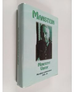 Kirjailijan Erich von Manstein käytetty kirja Menetetyt voitot : marsalkan sotamuistelmat 1939-44