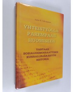 Kirjailijan Aarno Tahvanainen käytetty kirja Yhteistyöllä parempaan huomiseen
