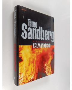 Kirjailijan Timo Sandberg käytetty kirja Kalmankokko : rikosromaani