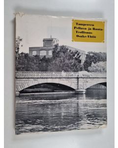 Kirjailijan Runar Urbans käytetty kirja Tampereen Pellava- ja Rauta- Teollisuus Osake-yhtiö : 1856-1956