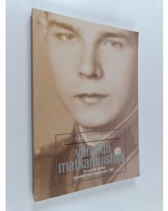 Kirjailijan Esko Rahkiola käytetty kirja Vänrikin matkamuistoja : Itä-Karjalan idyllistä Kannaksen torjuntataisteluihin 1944