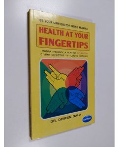 Kirjailijan Dr. Dhiren Gala käytetty kirja Health Books Health At Your Fingertips