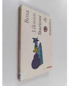 Kirjailijan Rosa Liksom käytetty kirja Stazioni di transito