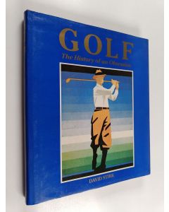 Kirjailijan David Stirk käytetty kirja Golf : the history of an obsession