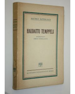 Kirjailijan Maurice Maeterlinck käytetty kirja Haudattu temppeli