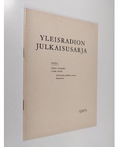 Kirjailijan Raimo Wikstedt käytetty teos Yleisradion julkaisusarja 3/1971 : 200 vuotta julkista sanaa Suomessa