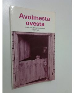 Tekijän Paavo Maunula  käytetty kirja Avoimesta ovesta : tieni heränneiden pariin