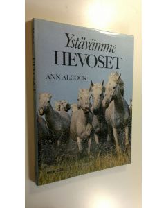 Kirjailijan Ann Alcock käytetty kirja Ystävämme hevoset