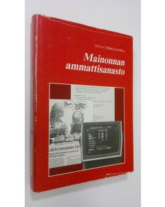 Kirjailijan Tuula Törmä-Aunola käytetty kirja Mainonnan ammattisanasto