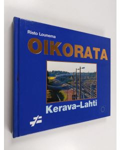 Kirjailijan Risto Lounema käytetty kirja Oikorata Kerava-Lahti