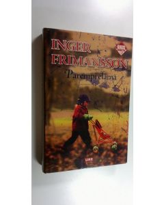 Kirjailijan Inger Frimansson käytetty kirja Parempi elämä