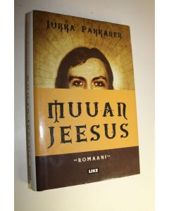 Kirjailijan Jukka Pakkanen käytetty kirja Muuan Jeesus
