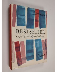 Kirjailijan Curt Riess käytetty kirja Bestseller : kirjoja, joita miljoonat lukevat