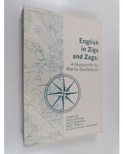 käytetty kirja English in zigs and zags : a festschrift for Marita Gustafsson