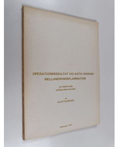 Kirjailijan Olof Palmgren käytetty kirja Operationsresultat vid aktiv kronisk mellanöroninflammation