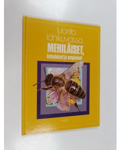 Kirjailijan Jill Hughes käytetty kirja Mehiläiset, kimalaiset ja ampiaiset