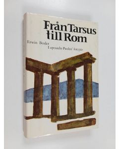 Kirjailijan Erwin Bosler käytetty kirja Från Tarsus till Rom : resor i aposteln Paulus' spår