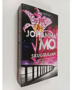 Kirjailijan Johanna Mo käytetty kirja Skuggliljan