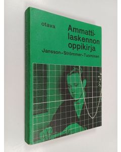 Kirjailijan Uno Jansson käytetty kirja Ammattilaskennon oppikirja poikain ammattioppilaitoksia varten