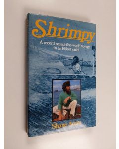 Kirjailijan Shane Acton käytetty kirja Shrimpy - A Record Round-the-world Voyage in an 18 Foot Yacht