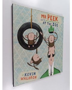 Kirjailijan Kevin Waldron käytetty kirja Mister Peek and the Misunderstanding at the Zoo