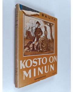 Kirjailijan Viljo Rauta käytetty kirja Kosto on minun