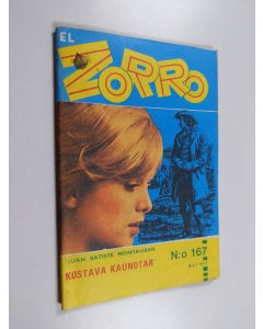 Kirjailijan Juan Batiste Montauban käytetty teos El Zorro 1/1973 : Kostava kaunotar