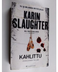Kirjailijan Karin Slaughter käytetty kirja Kahlittu