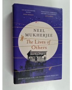 Kirjailijan Neel Mukherjee käytetty kirja The lives of others