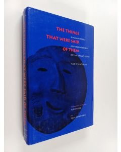 käytetty kirja The things that were said of them : shaman stories and oral histories of the Tikiġaq people