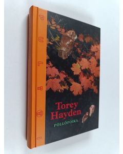 Kirjailijan Torey Hayden käytetty kirja Pöllöpoika