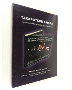 Kirjailijan Seppo Hovi käytetty kirja Takapotkun taikaa : Kakkosnelonen jazzin rakennuspalikkana : Mietteitä levymme tiimoilta