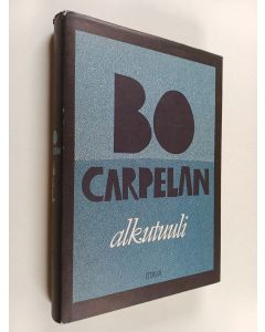 Kirjailijan Bo Carpelan käytetty kirja Alkutuuli