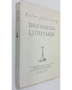 Kirjailijan Ester Ståhlberg käytetty kirja Den gamla ljusstaken