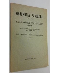 Kirjailijan Siri Laurent käytetty teos Grankulla samskola XXXI : redogörelse för läsåret 1940-1941