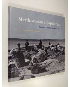 Kirjailijan Sari Mäenpää käytetty kirja Merihistorian rajapintoja