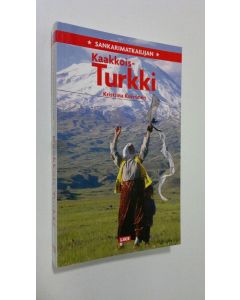 Kirjailijan Kristiina Koivunen uusi kirja Sankarimatkailijan Kaakkois-Turkki