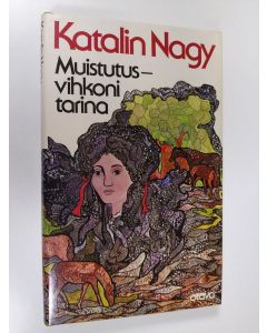 Kirjailijan Katalin Nagy käytetty kirja Muistutusvihkoni tarina