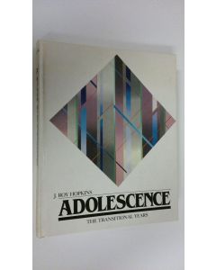Kirjailijan J. Roy Hopkins käytetty kirja Adolescence : the transitional years