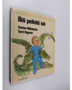 Kirjailijan Stefan Mählqvist käytetty kirja Älä pelkää isä