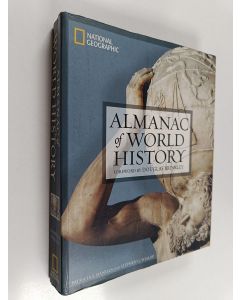 Kirjailijan Patricia Daniels & Stephen Garrison Hyslop ym. käytetty kirja National Geographic Almanac of World History