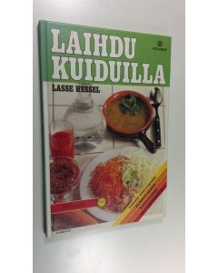 Kirjailijan Lasse Hessel käytetty kirja Laihdu kuiduilla