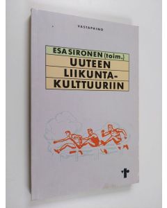 Kirjailijan Esa Sironen käytetty kirja Uuteen liikuntakulttuuriin
